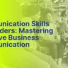Communication Skills for Leaders Mastering Effective Business Communication