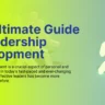 The Ultimate Guide to Leadership Development