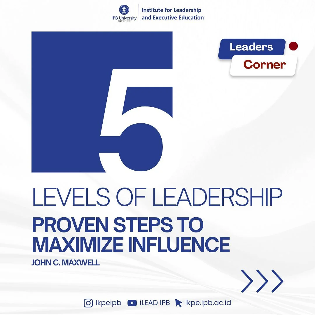 Leader’s Corner – John Maxwell’s 5 Levels of Leadership