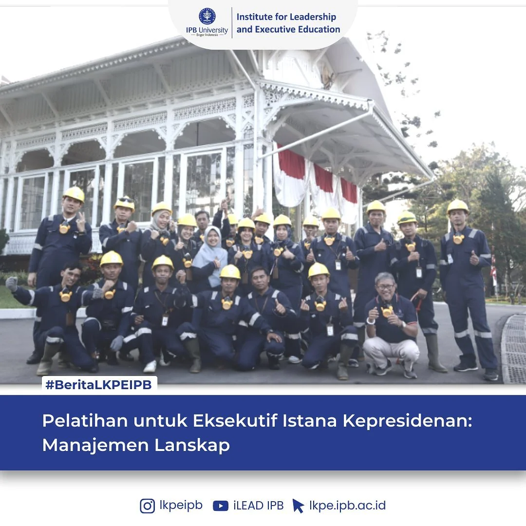 Pelatihan Manajemen Lanskap untuk Eksekutif Istana Kepresidenan