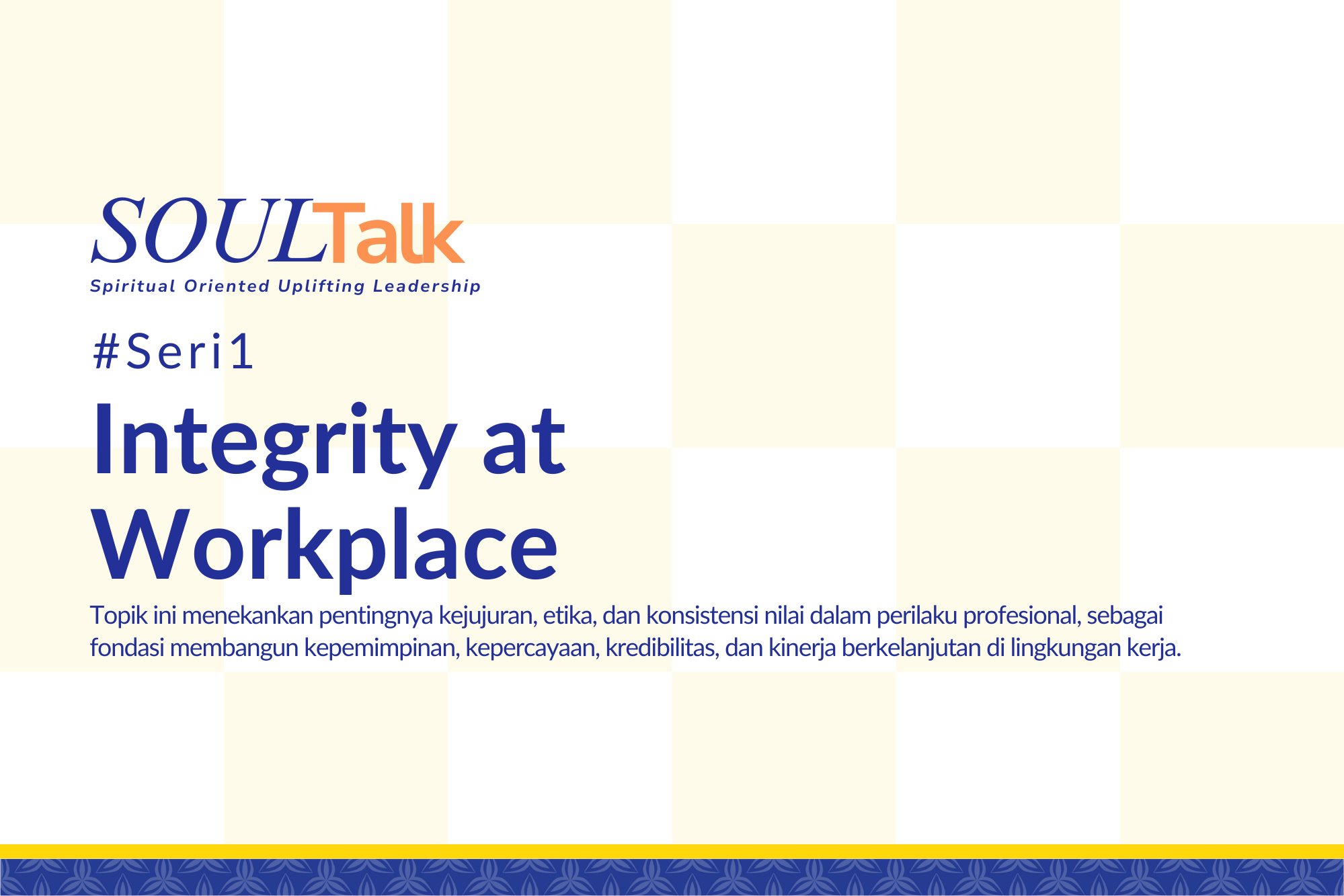 SOULTalk #Seri1: Menguatkan Integritas dan Karakter Pemimpin di Awal Tahun